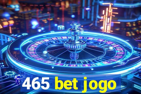 465 bet jogo